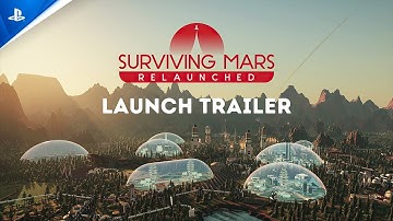 Surviving Mars: Relaunched - Launch Trailer | PS5 Games