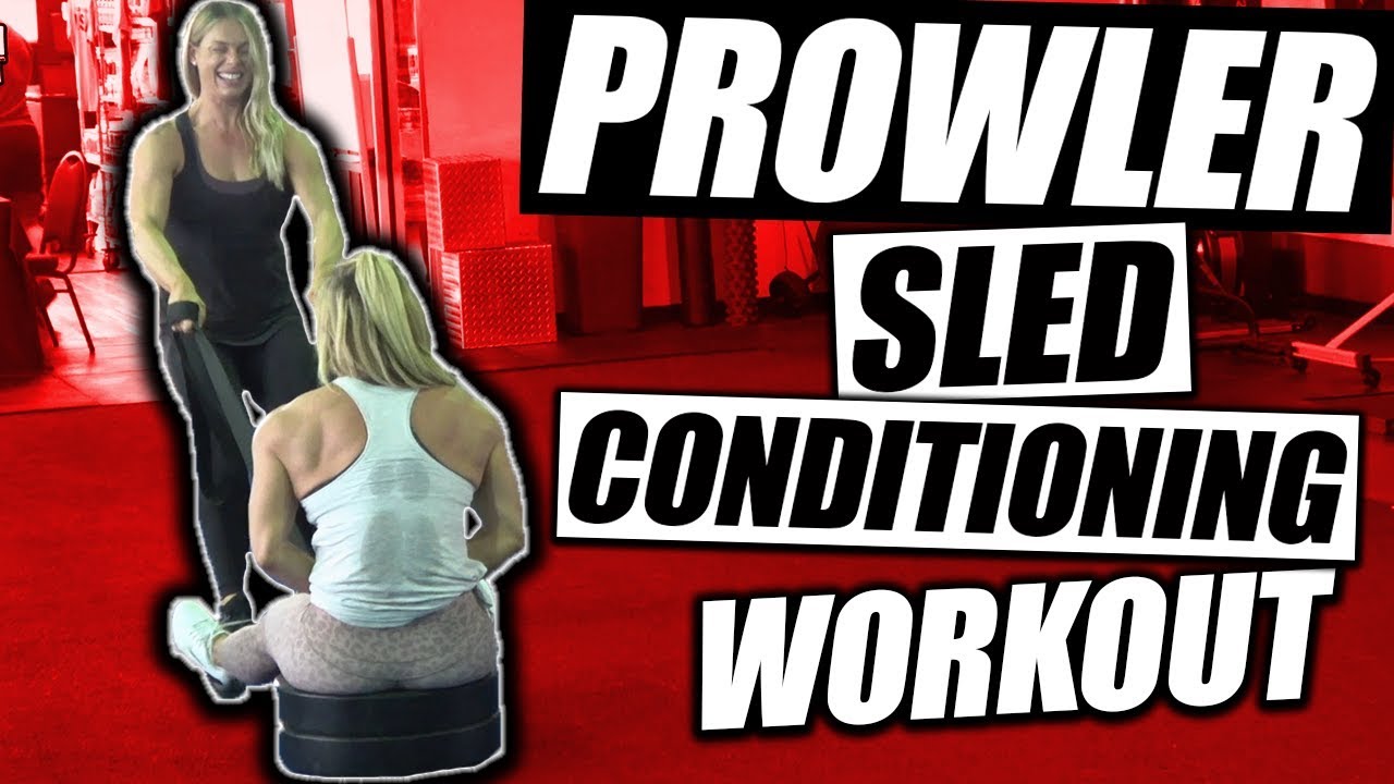 4 Prowler Sled Conditioning Exercises Epic Workout
