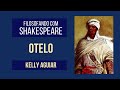 Série Filosofando com Shakespeare: OTELO - Nova Acrópole