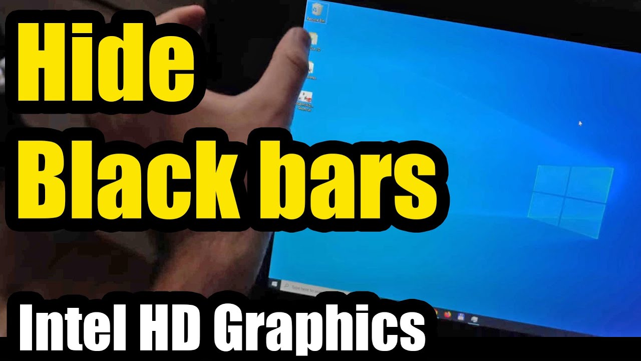 How To Scale Display Image To Full Screen Intel HD Graphics Dell
