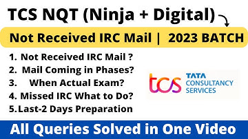TCS IRC Missed | Is there any Rejection | When Actual Exam | Next Step | 2023 BATCH | Preparation
