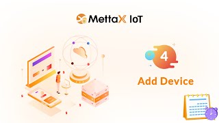 4.MettaXIoT Introduction - Add Device