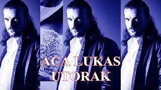 ACA LUKAS | Utorak (Petar Grašo)