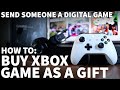 Xbox Buy as Gift - How to Buy Xbox Game as Gift - Send Xbox Game as a Gift Online with Digital Code