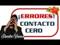 🎩 Contacto cero | 💔  Errores 💔