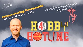 Extreme Grading Discrepancies, Money Laundering-The Hobbys Dirty Secret w/Guest Hobby Hotline