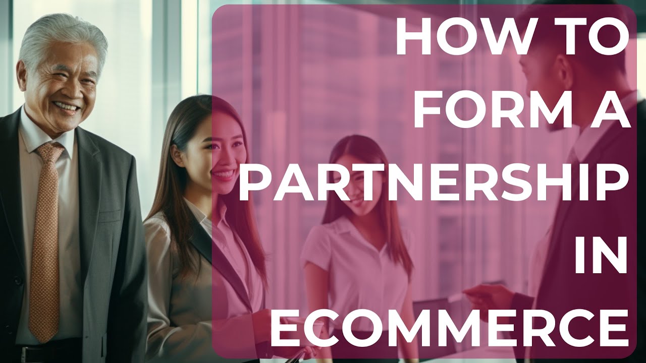 How to Form a Partnership in Ecommerce and Increase Profit