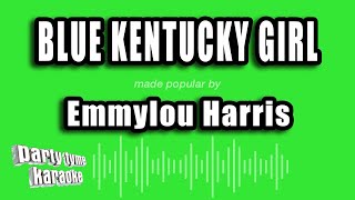 Emmylou Harris - Blue Kentucky Girl (Karaoke Version)