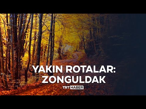Yakın Rotalar: Zonguldak