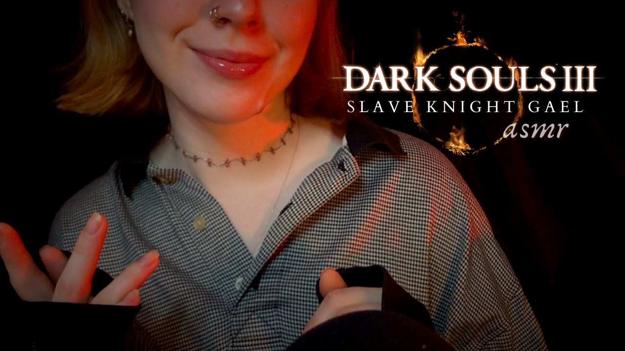 ASMR ◦ Dark Souls III Lore: Slave Knight Gael (whisper)