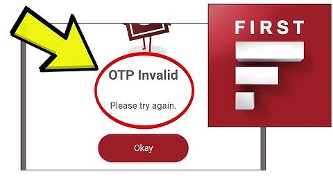 How To Fix IDFC FIRST Bank App OTP Invalid Please try again Problem Solved