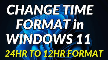 How to Change Time Format in Windows 11  24Hr to 12Hr Format