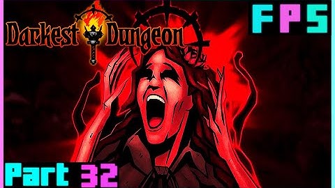 Lessons To Be Learned | Darkest Dungeon Modded Part 32 - Foreman Plays Stuff