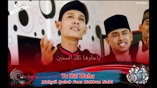 Ya Hul Waha  Muhyil Qulub Ft Hubbun Nabi