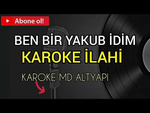 Anonim Ben Bir Yakup idim ilahi Karoke MD Altyapı 2020