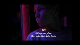 Miniatura de "Tayc - N'y Pense Plus (Alex Mako & Arty Violin Remix)"