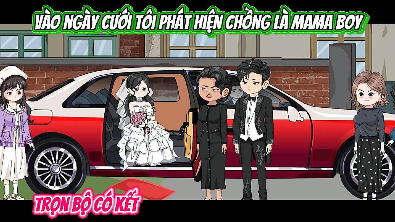 Full Trọn Bộ | Vào Ngày Cưới Tôi Phát Hiện Chồng Là Mama Boy | Nghiệp Vietsub