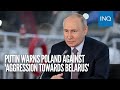 Putin warns Poland against 