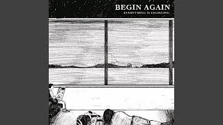 Video thumbnail of "Begin Again - I Ws Nvr Yr Grlfrnd"