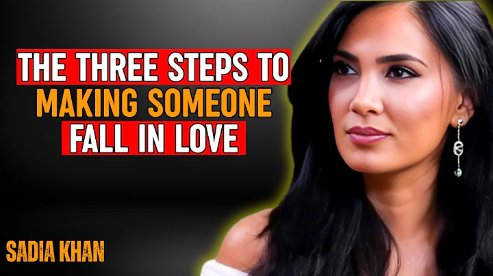 The Three Steps to Making Someone Fall in Love By Sadia Khan