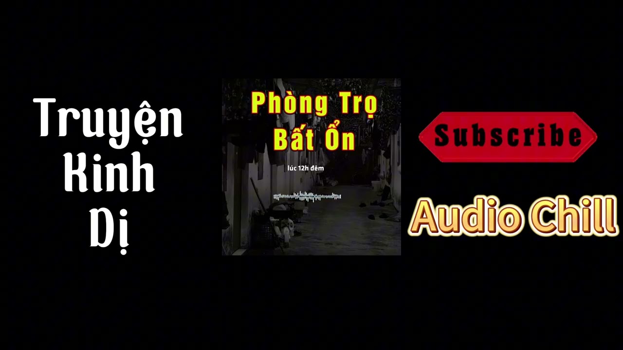 [TRUYỆN KINH DỊ] 🏚️Phòng trọ ma ám, nửa đêm tiếng khóc rùng rợn👻 #audiochill #truyenaudio