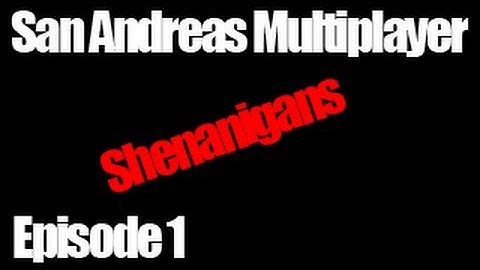 SAMP Shenanigans | Ep.1 | Nope, Nope