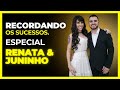 ESPECIAL RENATA &amp; JUNINHO