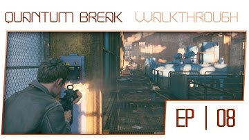 Quantum Break Walkthrough - Act 2 Part 1 [2-2] [100% Completion]