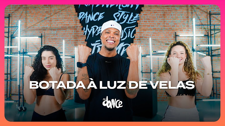 Botada à Luz de Velas - Matheus Fernandes, Leo Santana | FitDance (Coreografia)