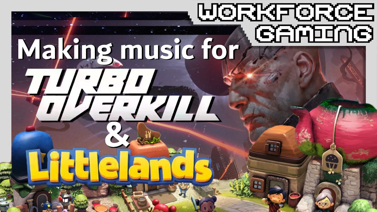 Making Music for Turbo Overkill & Littlelands