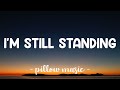 I'm Still Standing - Elton John (Lyrics) 🎵