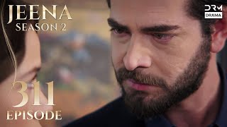 Turkish Drama in Urdu | JEENA Season 2 Episode 311 | Urdu Dubbed | UH1O