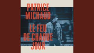 Video thumbnail of "Patrice Michaud - Jusqu'à ce que je tombe"