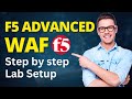 F5 advanced waf complete end to end lab setup guide  by sianets