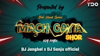 Mach Gaya Shor Sari Nagri Re (EDM Mix Dahi Handi Special) DJ Janghel x DJ Sanju official
