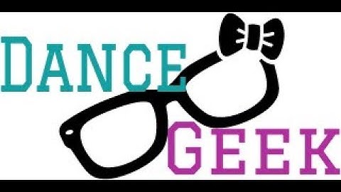 Welcome to Dance Geek - INTRO video
