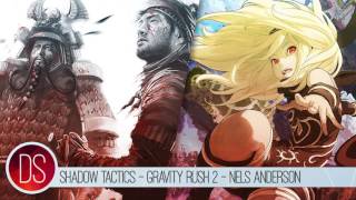 Daft Souls 88: Shadow Tactics: Blades of the Shogun, Gravity Rush 2, Nels Anderson