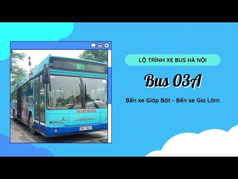 Video HANOI BUS VLOG: Trải nghiệm và review lộ trình Bus 03A... - youtube