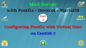 Mail Server Postfix Dovecot MariaDB - Part 3 : Configuring Postfix with Virtual User on CentOS 7