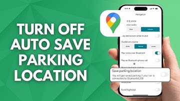 How to Turn Off Auto Save Parking Location on Google Maps!
