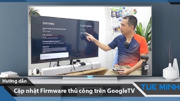 Hướng dẫn cập nhật Firmware thủ công trên giao diện GoogleTV của Android TV Box