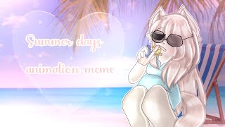 Summer days / Animation meme / (OC)