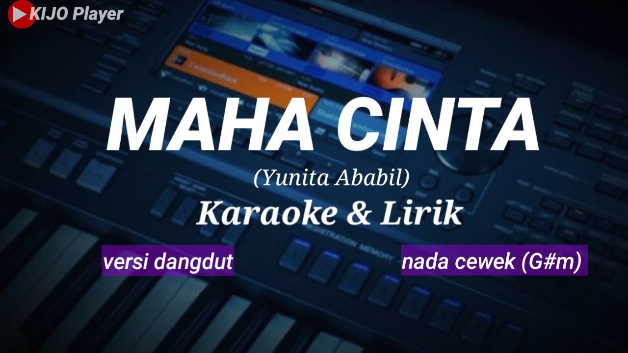MAHA CINTA - Yunita Ababil - Karaoke & Lirik - versi dangdut - nada cewek(G#m)