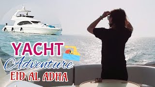 YACHT Sailin' Adventure ||Blessed EID AL ADHA || Souq, Sharq- Part 1