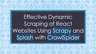 Effective Dynamic Scraping of React Websites Using Scrapy and Splash with CrawlSpider