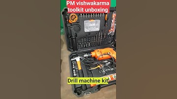 PM vishwakarma toolkit unboxing Drill machine kit