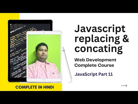 Web Development Complete Course || JavaScript Replacing & Concating : JavaScript part 11