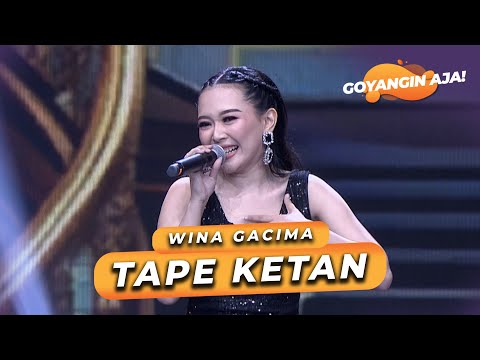WINA GACIMA - TAPE KETAN | GOYANGIN AJA!