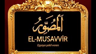 El-Musavvir Esmasının Faziletleri | Kayıp Dualar