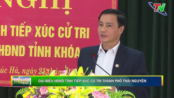 Đại biểu HĐND tỉnh đã tiếp xúc với cử tri thành phố Thái Nguyên